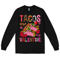 Black tacos are my valentine Long Sleeve Tee - NancyCooperArtShop