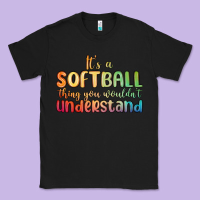 It S A Softball Thing You Wouldn T Understand Classic Tee Designed By Maliassmallbusiness