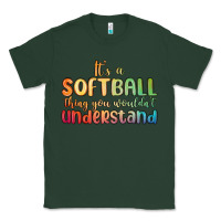 Sports Green it s a softball thing you wouldn t understand Classic Tee - MaliasSmallBusiness