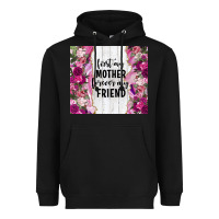Black first my mother forever my friend tumbler tbs Heavyweight Hoodie - TumblerDesignByShophia