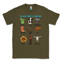 Army Green so god made a cowboy Classic Tee - MaliasSmallBusiness