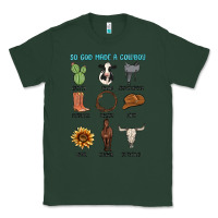 Sports Green so god made a cowboy Classic Tee - MaliasSmallBusiness