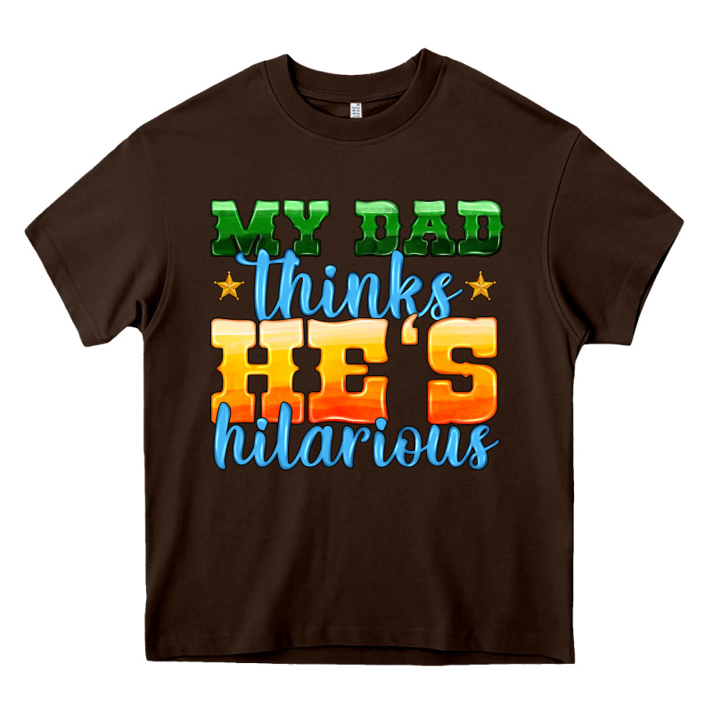 My Dad Thinks He Is Hilarious Heavy Core Tee by HRA Design Shop | Teevron