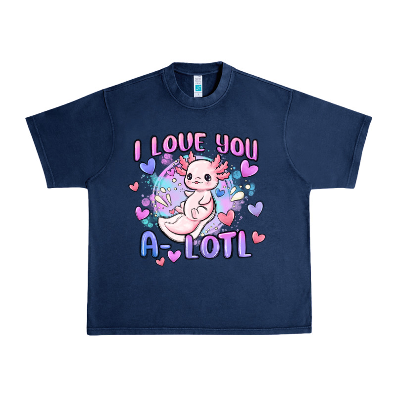 Love You A Lotl Urban Heavy Tee by MaliasSmallBusiness | Teevron