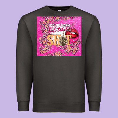 Do No Harm But Take No Shit Premium Sweatshirt Designed By Tumblerdesignbyshophia