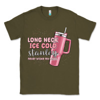 Army Green long neck ice cold stanley never broke my heart Classic Tee - MaliasSmallBusiness