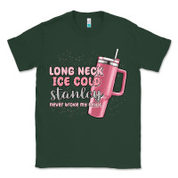 Sports Green long neck ice cold stanley never broke my heart Classic Tee - MaliasSmallBusiness