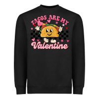 Black tacos are my valentine Heavyweight Sweatshirt - MaliasSmallBusiness