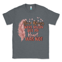 Charcoal Heather your wings were ready but my heart was not Classic Tee - MaliasSmallBusiness