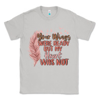 Moon Dust your wings were ready but my heart was not Classic Tee - MaliasSmallBusiness