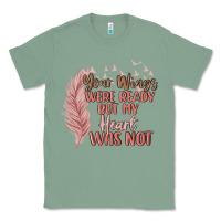 Sage your wings were ready but my heart was not Classic Tee - MaliasSmallBusiness
