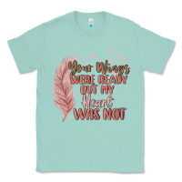 Seafoam your wings were ready but my heart was not Classic Tee - MaliasSmallBusiness