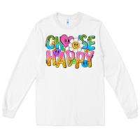 White choose happy with smile Long Sleeve Tee - NancyCooperArtShop