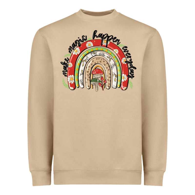 Make Magic Happen Everyday Heavyweight Sweatshirt by MaliasSmallBusiness | Teevron