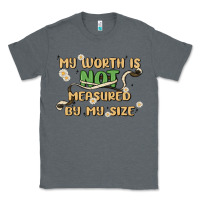 My Worth Is Not Defined By My Size Classic Tee | Teevron