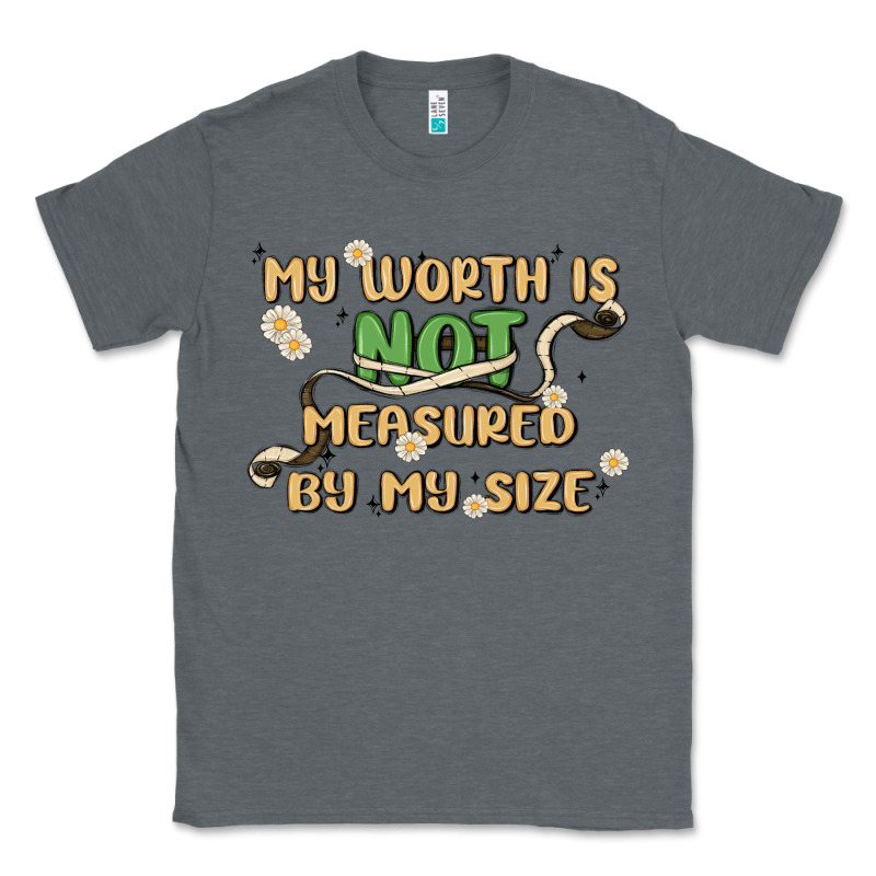 My Worth Is Not Defined By My Size Classic Tee by MaliasSmallBusiness | Teevron
