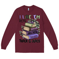 Burgundy i like them real thick and juicy books Long Sleeve Tee - MaliasSmallBusiness