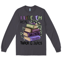 Smoke i like them real thick and juicy books Long Sleeve Tee - MaliasSmallBusiness