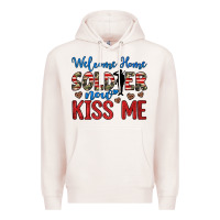 Pale Pink welcome home soldier now kiss me Premium Hoodie - JahusDesignShop