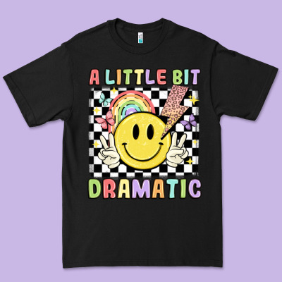 A Little Bit Dramatic Premium Tee Designed By Jahusdesignshop