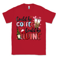 Red could be coffee could be wine Classic Tee - MaliasSmallBusiness