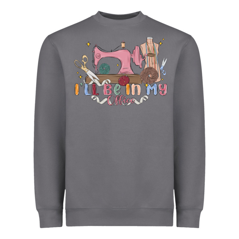 Ill Be In My Office Heavyweight Sweatshirt by MaliasSmallBusiness | Teevron