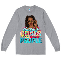 Heather Grey chasing goals not people Long Sleeve Tee - NancyCooperArtShop