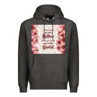 Charcoal Heather to the world you are a mother but to your family y Premium Hoodie - TumblerDesignByShophia