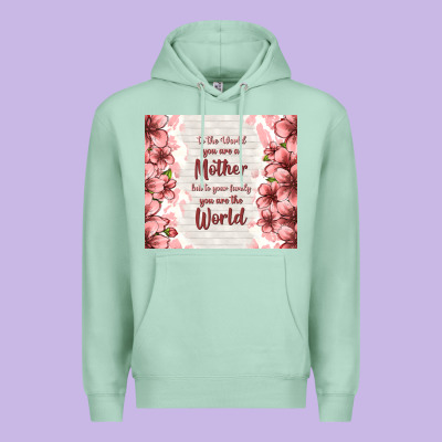 To The World You Are A Mother But To Your Family Y Premium Hoodie Designed By Tumblerdesignbyshophia