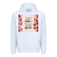 White to the world you are a mother but to your family y Premium Hoodie - TumblerDesignByShophia
