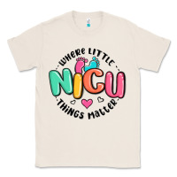 Natural nicu where little things matter Classic Tee - MaliasSmallBusiness