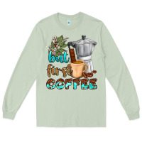 Matcha coffee cups but first coffee Long Sleeve Tee - NancyCooperArtShop