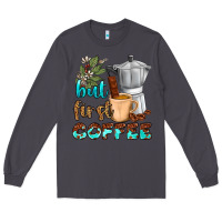 Smoke coffee cups but first coffee Long Sleeve Tee - NancyCooperArtShop