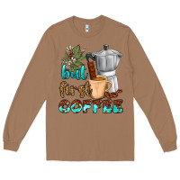 Toasted Coconut coffee cups but first coffee Long Sleeve Tee - NancyCooperArtShop