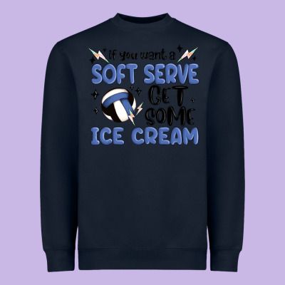 If You Want A Soft Serve Get Some Ice Cream Heavyweight Sweatshirt Designed By Maliassmallbusiness