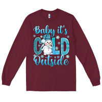 Burgundy baby its cold outside Long Sleeve Tee - NancyCooperArtShop