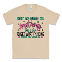 Mushroom not to brag or anything but i can forget what im d Classic Tee - MaliasSmallBusiness