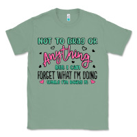 Sage not to brag or anything but i can forget what im d Classic Tee - MaliasSmallBusiness