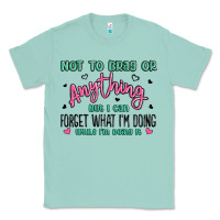 Seafoam not to brag or anything but i can forget what im d Classic Tee - MaliasSmallBusiness