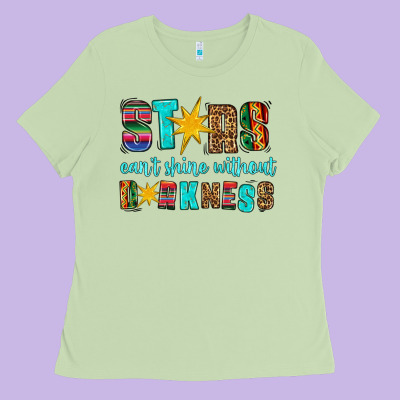 Stars Cant Shine Without Darkness Ladies Tee Designed By Hra Design Shop