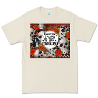 Bone have the day you deserve skull and rose Premium Tee - JahusDesignShop