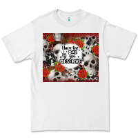 White have the day you deserve skull and rose Premium Tee - JahusDesignShop