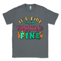 Charcoal Heather its fine im dine everythings fine Classic Tee - MaliasSmallBusiness