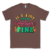 Chestnut its fine im dine everythings fine Classic Tee - MaliasSmallBusiness