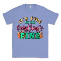 Colony Blue its fine im dine everythings fine Classic Tee - MaliasSmallBusiness