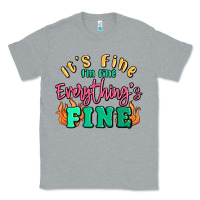 Heather Grey its fine im dine everythings fine Classic Tee - MaliasSmallBusiness