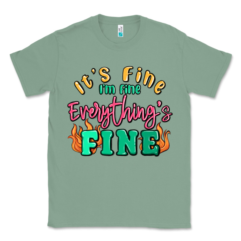 Its Fine Im Dine Everythings Fine Classic Tee by MaliasSmallBusiness | Teevron