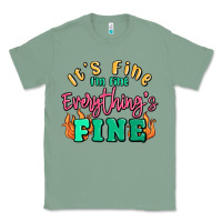 Sage its fine im dine everythings fine Classic Tee - MaliasSmallBusiness