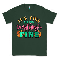 Sports Green its fine im dine everythings fine Classic Tee - MaliasSmallBusiness