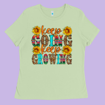 Keep Going Keep Growing Ladies Tee Designed By Hra Design Shop